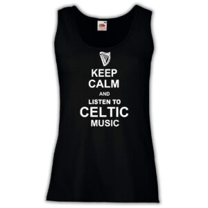 Canottiera Donna - J13 Keep Calm and listen to Celtic music
