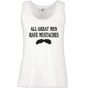 Canottiera Donna - J37 All great man have a mustache