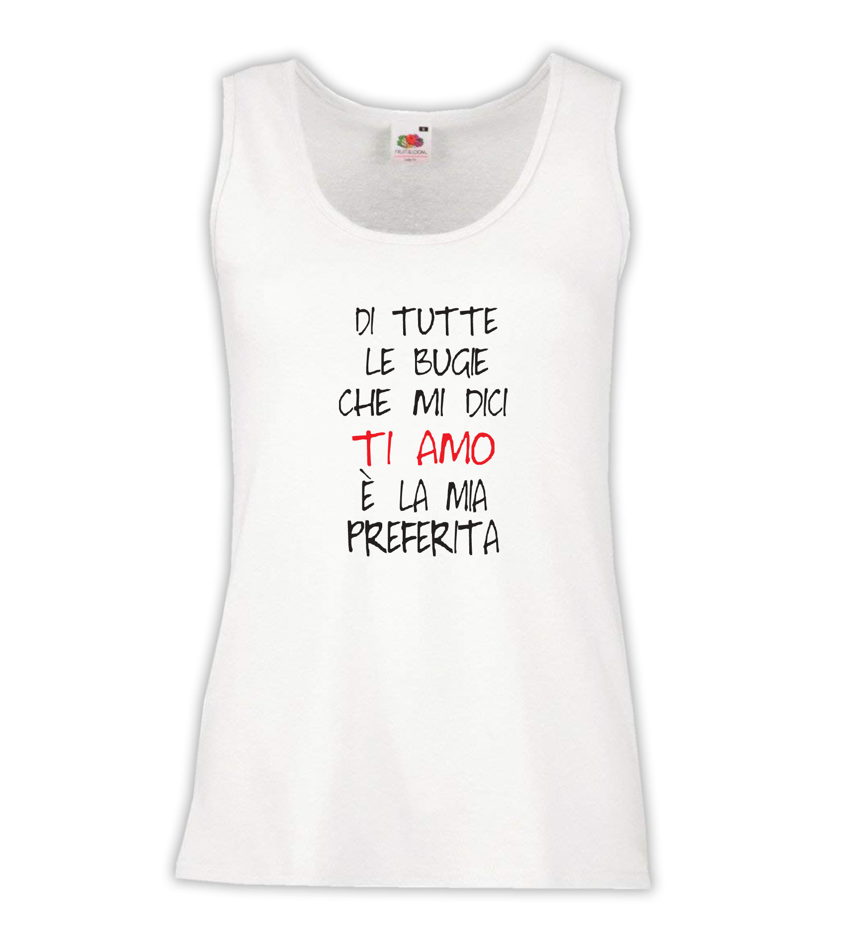 Canottiera Donna - J54 Di tutte le bugie TI AMO è la mia preferita 1 Canottiera Donna - J54 Di tutte le bugie TI AMO è la mia preferita