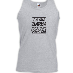 Canottiera Uomo - J91 La mia barba non è moda è pigrizia