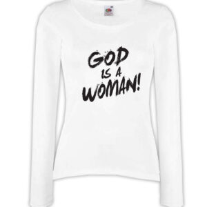 T-shirt manica lunga donna - J119 God is woman! Dio è donna!