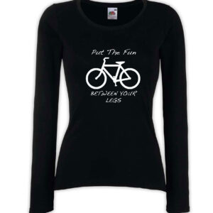 T-shirt manica lunga donna - J119 Put the fun between your legs Ciclismo Bicicletta