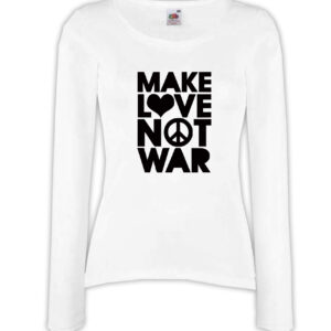 T-shirt manica lunga donna - J133 Make love Make Love not War, Peace